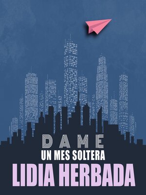 cover image of Dame un mes soltera